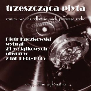 Piotr Kaczkowski - Trzeszcząca Płyta Piotr Kaczkowski - Trzeszcząca Płyta