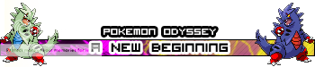 Pokemon Odyssey: A New Beginning (T) [OOC +SU)