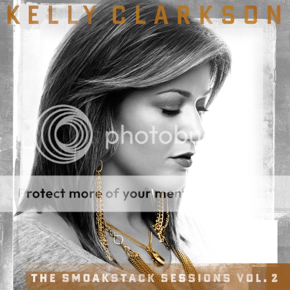 Kelly Clarkson Greatest Hits Chapter One The Smoakstack Sessions Vol 2